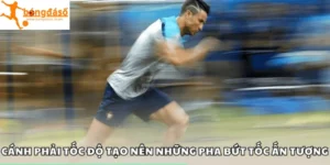 Cánh phải tốc độ tạo nên những pha bứt tốc ấn tượng